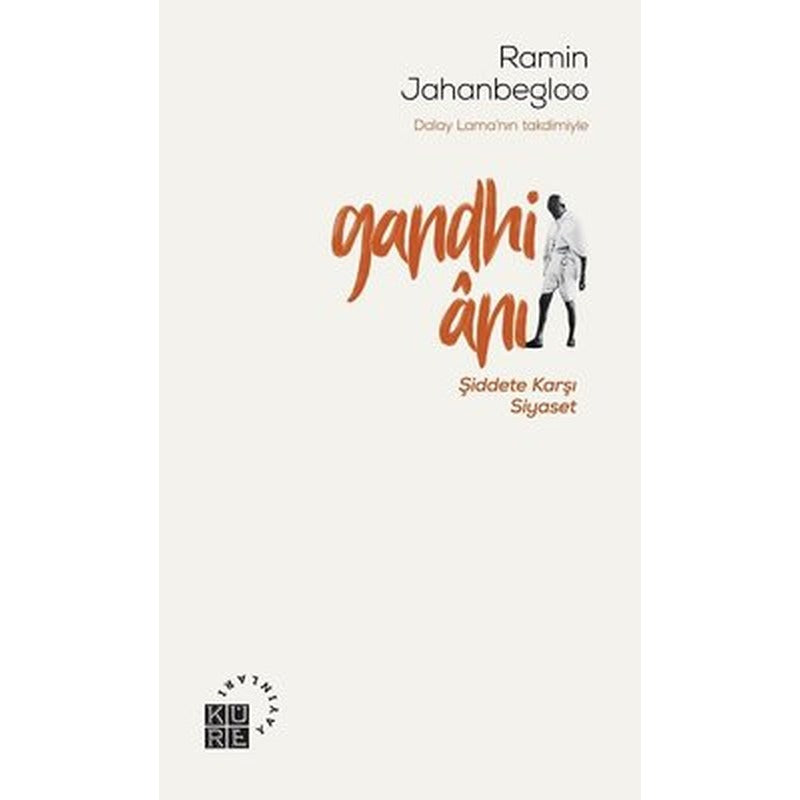 Gandhi Anı-Şiddete Karşı Siyaset | Küre Yayınları