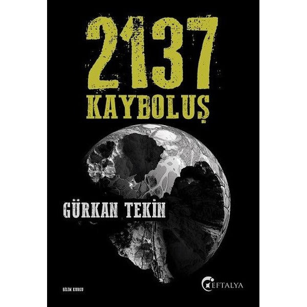 2137 Kayboluş | Eftalya Yayınları (İnce Kapak)