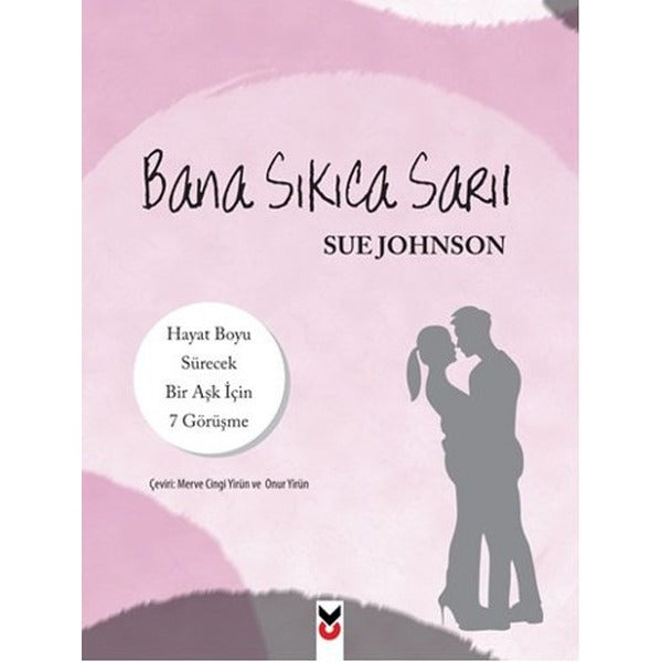 Bana Sıkıca Sarıl | CK Yayınevi