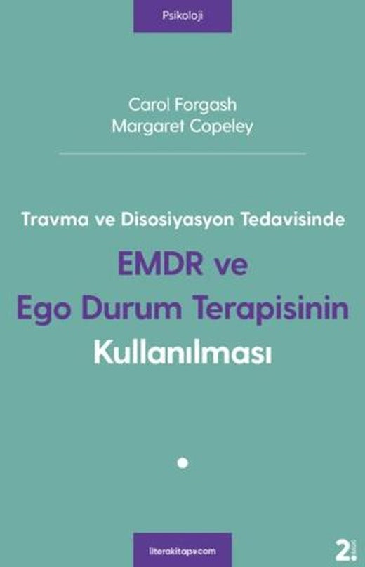 Travma ve Disosiyasyon Tedavisinde EMDR ve Ego Durum Terapisinin Kullanılması