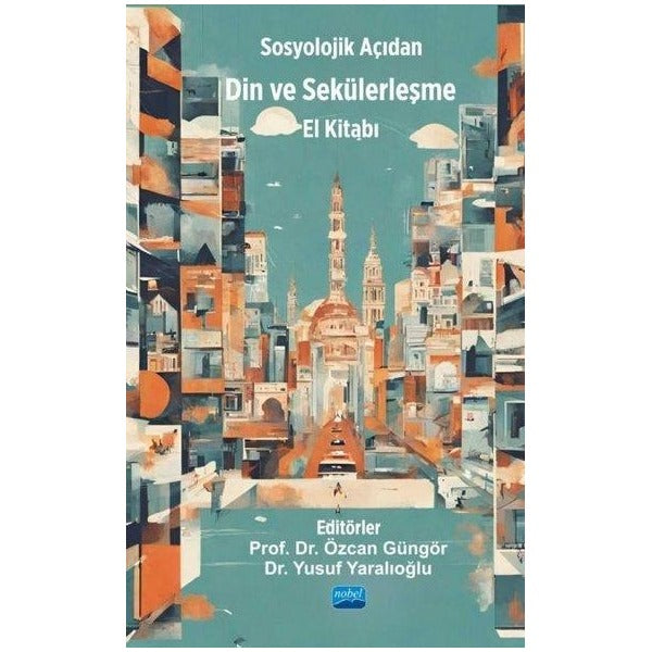 Sosyolojik Açıdan Din ve Sekülerleşme El Kitabı | Nobel Akademik Yayıncılık (İnce Kapak)