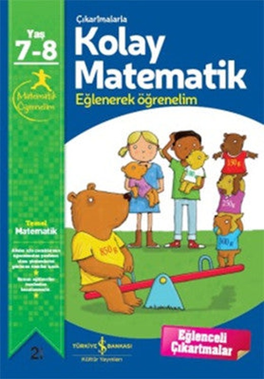 Çıkartmalarla Kolay Matematik Eğlenerek Öğrenelim 7-8 Yaş | İş Bankası Kültür Yayınları