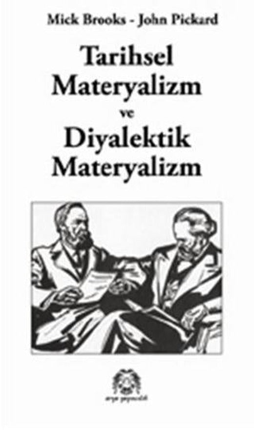 Tarihsel Materyalizm ve Diyalektik Materyalizm | Arya Yayıncılık (Ciltsiz)