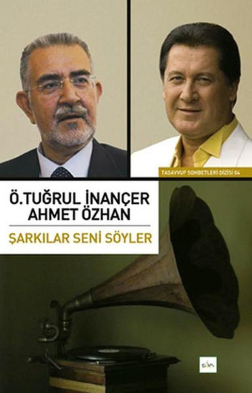 Şarkılar Seni Söyler | Sufi Kitap (İnce Kapak)