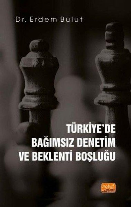 Türkiye'de Bağımsız Denetim ve Beklenti Boşluğu | Nobel Bilimsel Eserler (İnce Kapak)
