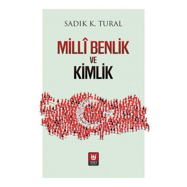 Milli Benlik ve Kimlik | Türk Edebiyatı Vakfı Yayınları (İnce Kapak)