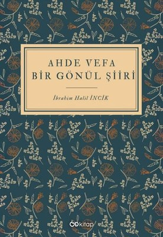 Ahde Vefa Bir Gönül Şiiri | OD Kitap (İnce Kapak)