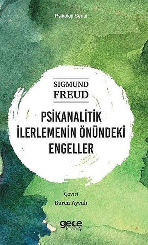 Psikanalitik İlerlemenin Önündeki Engeller - Psikoloji Serisi | Gece Kitaplığı (İnce Kapak)