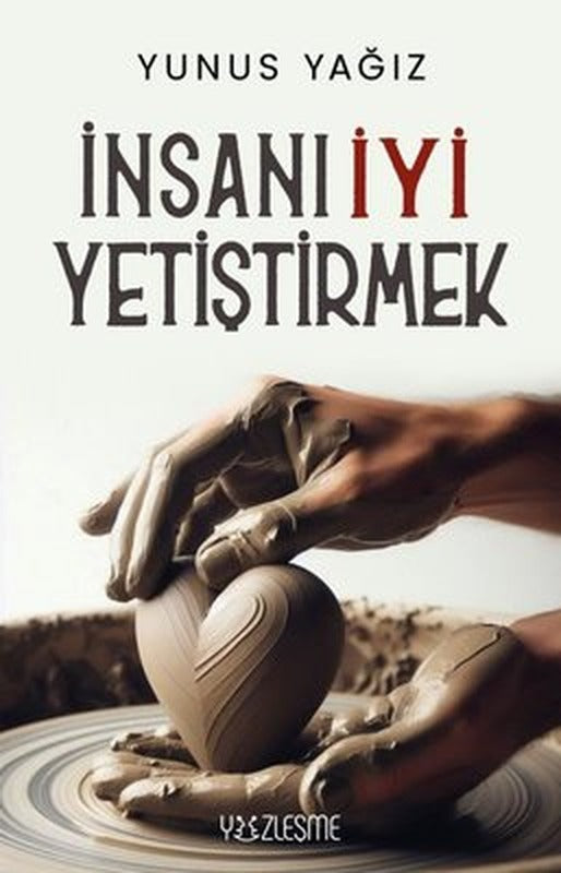 İnsanı İyi Yetiştirmek | Yüzleşme (İnce Kapak)