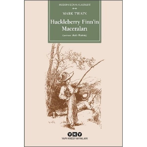 Huckleberry Finn'in Maceraları - Modern Dünya Klasikleri | Yapı Kredi Yayınları (İnce Kapak)