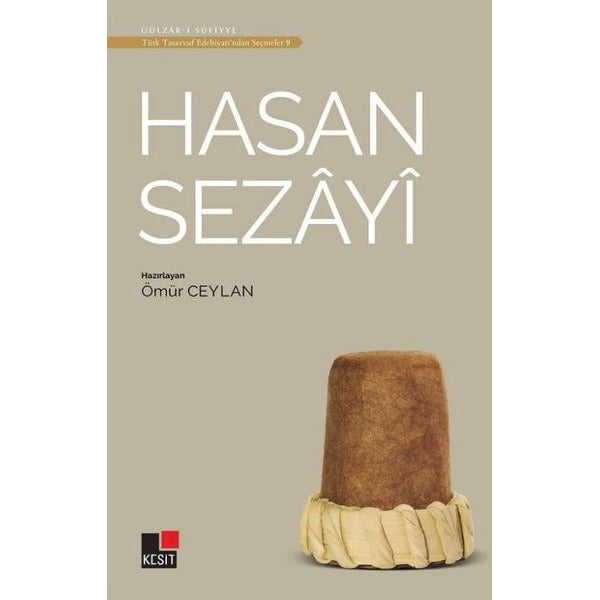 Hasan Sezayi - Türk Tasavvuf Edebiyatı'ndan Seçmeler 9 | Kesit Yayınları (Ciltsiz)