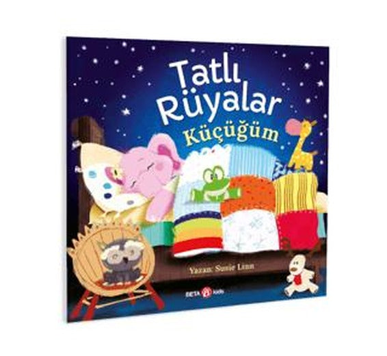 Tatlı Rüyalar Küçücüğüm | Beta Kids (Ciltsiz)