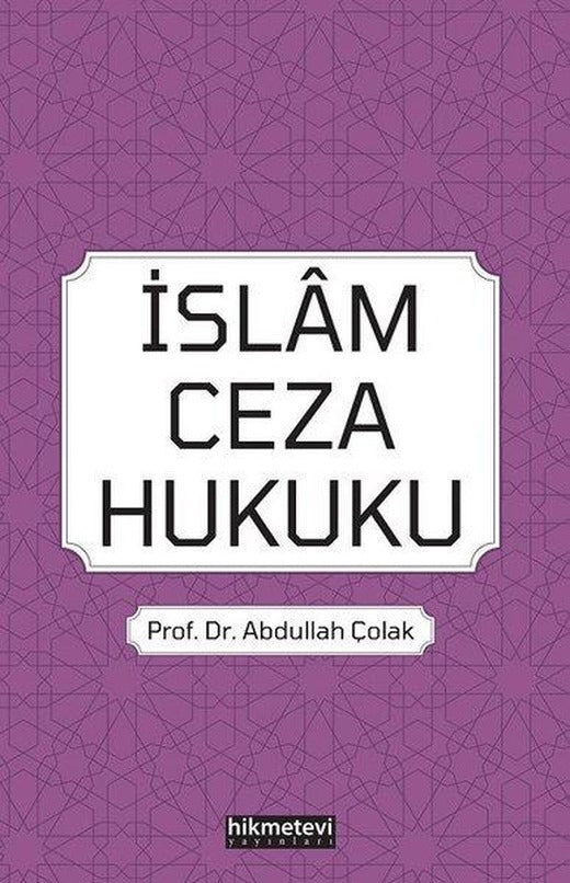 İslam Ceza Hukuku | Hikmetevi Yayınları (İnce Kapak)