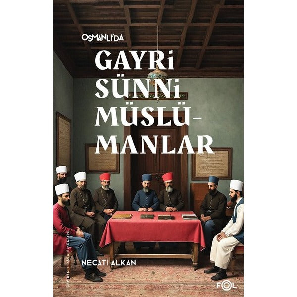 Osmanlı'da Gayrisünni Müslümanlar | Fol Kitap (İnce Kapak)