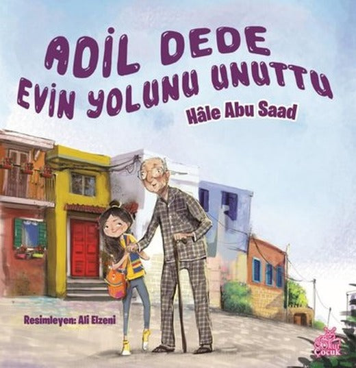 Adil Dede Evin Yolunu Unuttu | Okur Çocuk (İnce Kapak)
