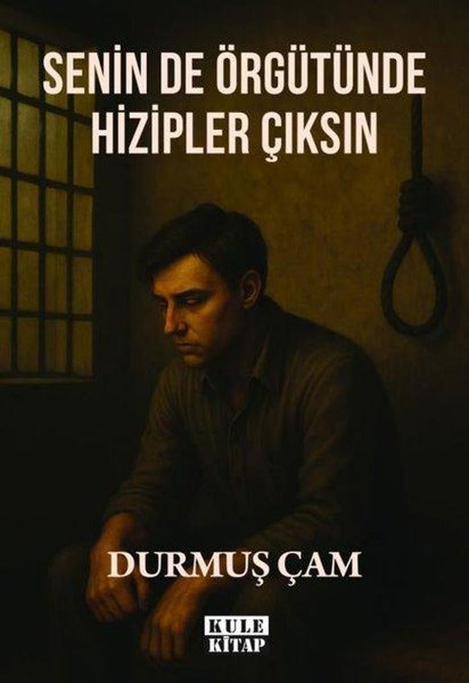 Senin de Örgütünde Hizipler Çıksın | Kule Kitap (İnce Kapak)