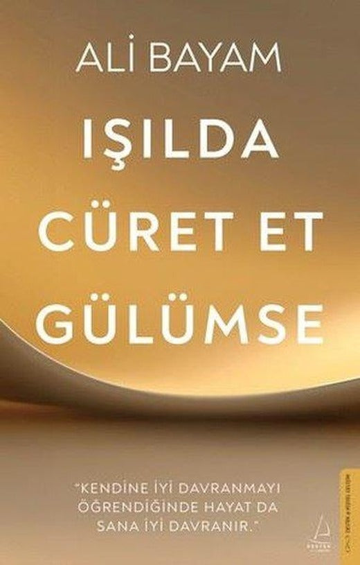 Işılda, Cüret Et, Gülümse | Destek Yayınları (İnce Kapak)