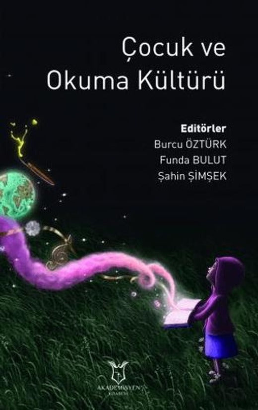 Çocuk ve Okuma Kültürü | Akademisyen Kitabevi (Ciltsiz)