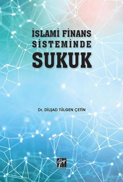 İslami Finans Sisteminde Sukuk | Gazi Kitabevi (Ciltsiz)