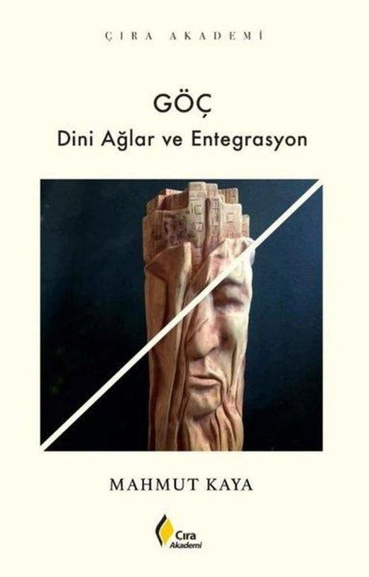 Göç - Dini Ağlar ve Entegrasyon | Çıra Yayınları (İnce Kapak)