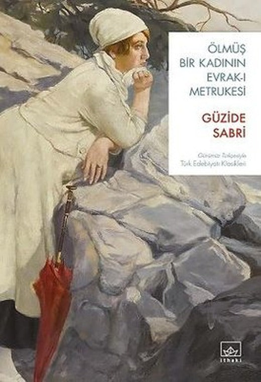 Ölmüş Bir Kadının Evrak-ı Metrukesi | İthaki Yayınları
