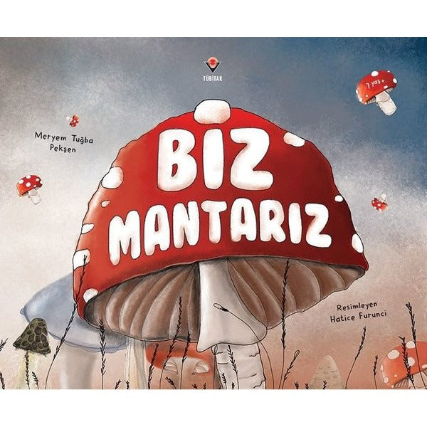 Biz Mantarız | Tübitak Yayınları (İnce Kapak)