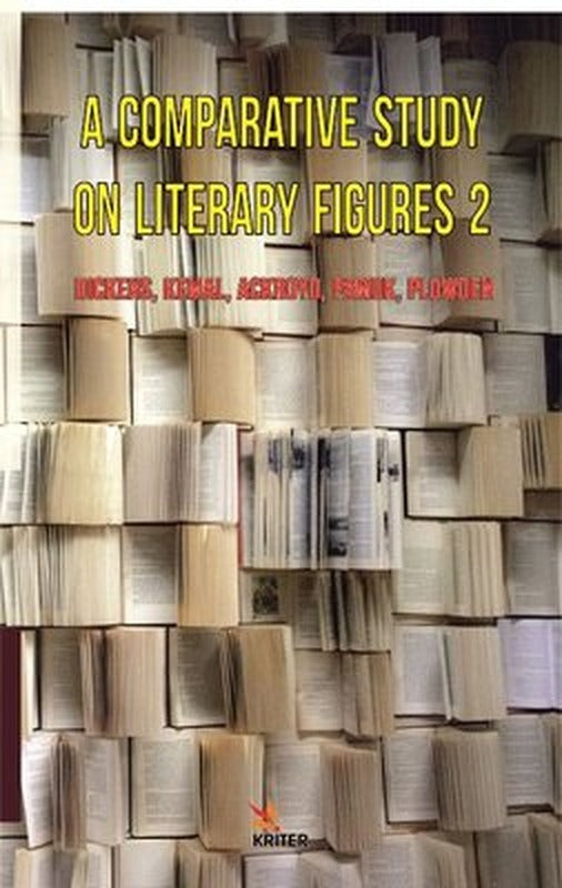 A Comparative Study on Literary Figures 2: Dickens-Kemal-Ackroyd-Pamuk-Plowden | Kriter
