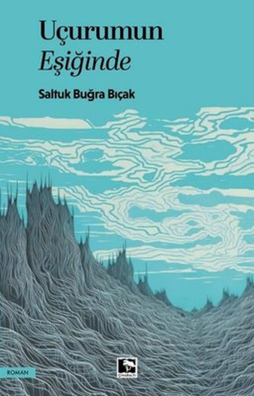 Uçurumun Eşiğinde | Saltuk Buğra Bıçak (İnce Kapak)