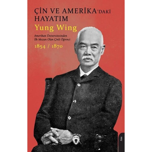 Çin ve Amerika’daki Hayatım | Dorlion Yayınları (Ciltsiz)