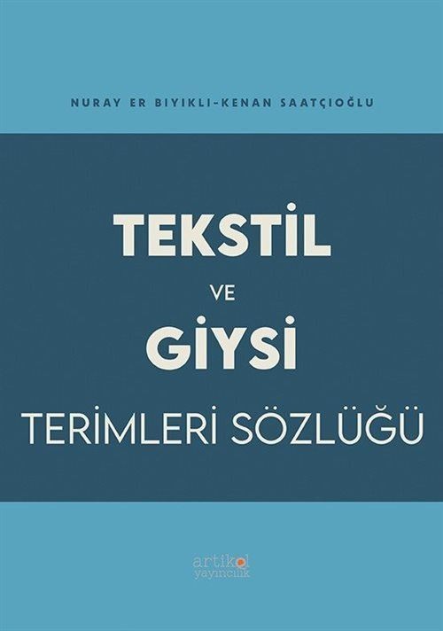Tekstil ve Giysi Terimleri Sözlüğü | Artikel Yayıncılık