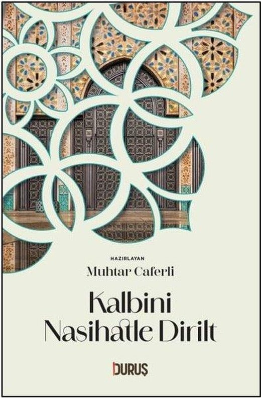 Kalbini Nasihatle Dirilt | Duruş Yayınları (İnce Kapak)