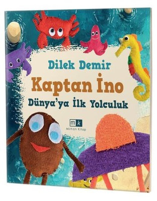 Kaptan İno - Dünya'ya İlk Yolculuk | MK Mirhan Kitap (İnce Kapak)