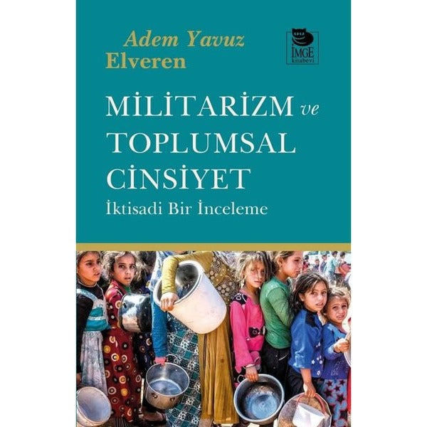 Militarizm ve Toplumsal Cinsiyet - İktisadi Bir İnceleme | İmge Kitabevi (İnce Kapak)