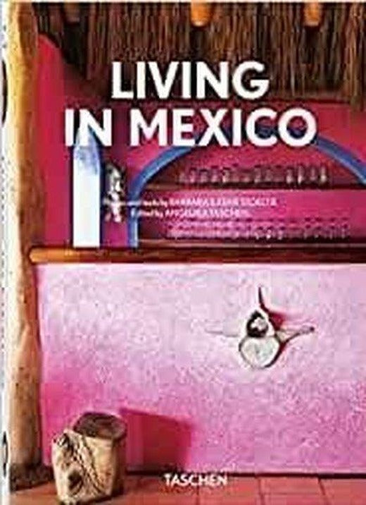 Living in Mexico. 40th Ed. | Taschen GmbH (Ciltli)