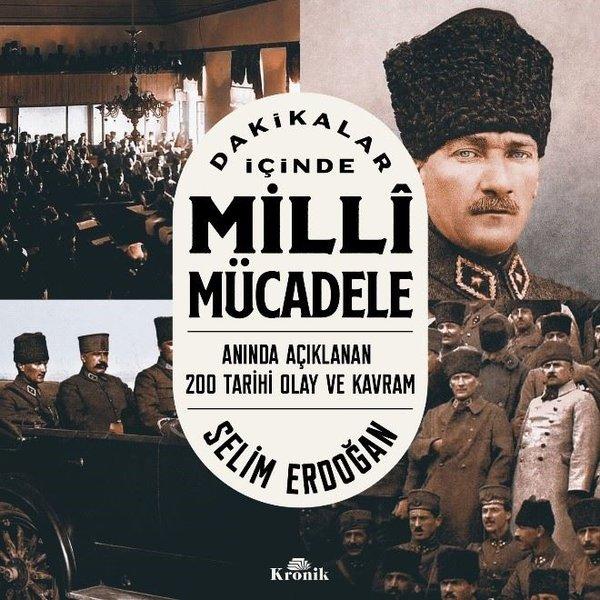 Dakikalar İçinde Milli Mücadele - Anında Açıklanan 200 Tarihi Olay ve Kavram | Kronik Kitap (İnce Kapak) - Resim 1