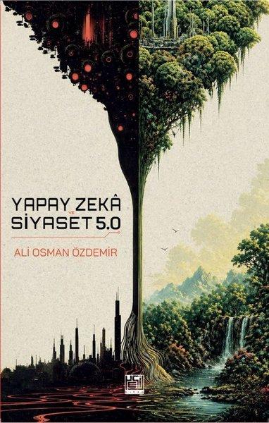 Yapay Zeka ve Siyaset 5.0 | Yeşil Kitap (İnce Kapak) - Resim 1