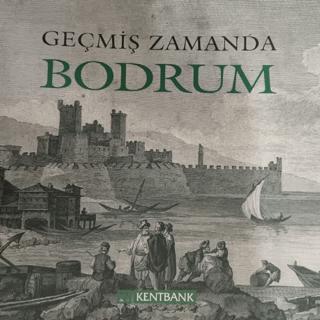 Geçmiş Zamanda Bodrum | Kentbank (Ciltsiz) - Resim 1