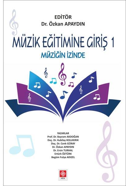 Müzik Eğitimine Giriş 1 | Ekin Basım Yayın (İnce Kapak) - Resim 1