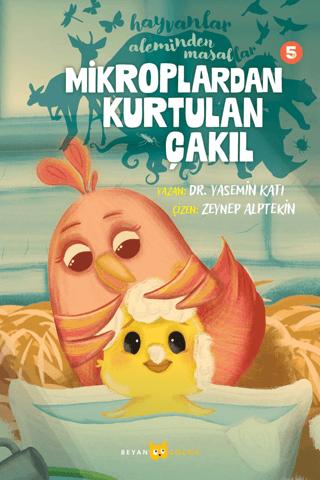 Hayvanlar Aleminden Masallar - 5 Mikroplardan Kurtulan Çakıl