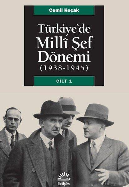 Türkiye'de Milli Şef Dönemi 1 - (1938-1945) | İletişim Yayınları - Araştırma-İnceleme Dizisi (İnce Kapak) - Resim 1