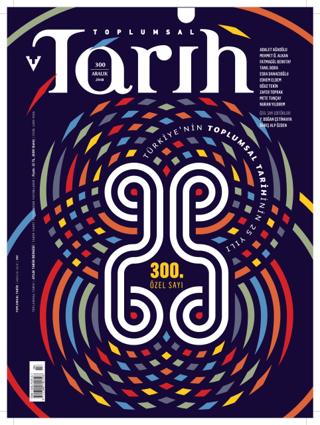 Toplumsal Tarih Dergisi Sayı: 300 Aralık 2018 | Tarih Vakfı Yurt Yayınları - Toplumsal Tarih Dergisi (Ciltsiz) - Resim 1