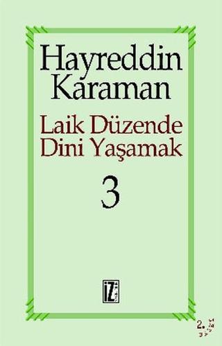 Laik Düzende Dini Yaşamak Cilt: 3 | İz Yayıncılık (Ciltsiz) - Resim 1