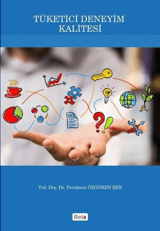 Tüketici Deneyim Kalitesi | Beta Yayınevi (Ciltsiz) - Resim 1