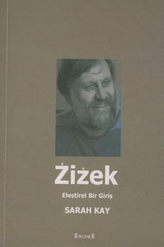 Zizek Eleştirel Bir Giriş | Encore Yayınları (Ciltsiz) - Resim 1