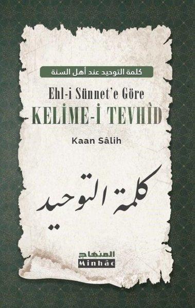 Ehl - i Sünnet'e Göre Kelime - i Tevhid | Minhac Yayınları (İnce Kapak) - Resim 1