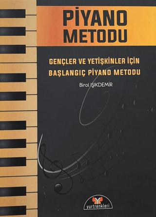 Piyano Metodu - Gençler ve Yetişkinler için Başlangıç Piyano Metodu