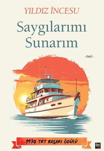 Saygılarımı Sunarım | İleri Yayınları (İnce Kapak) - Resim 1