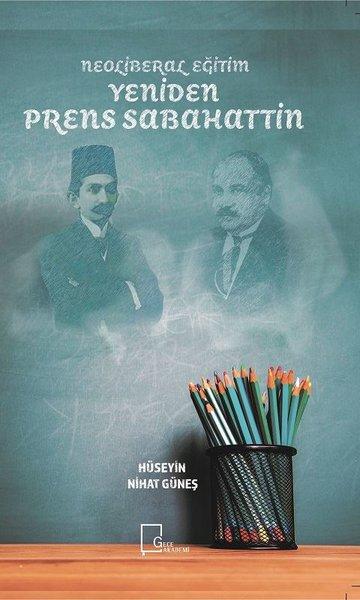 Neoliberal Eğitim Yeniden Prens Sabahattin | Gece Akademi (İnce Kapak) - Resim 1