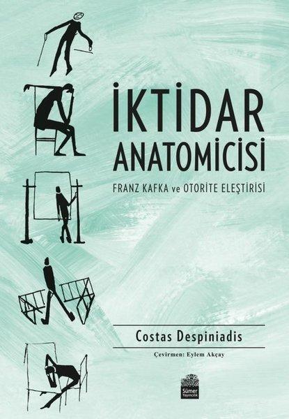 İktidar Anatomicisi - Franz Kafka ve Otorite Eleştirisi | Sümer Yayıncılık (İnce Kapak) - Resim 1