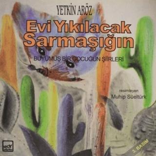 Evi Yıkılacak Sarmaşığın